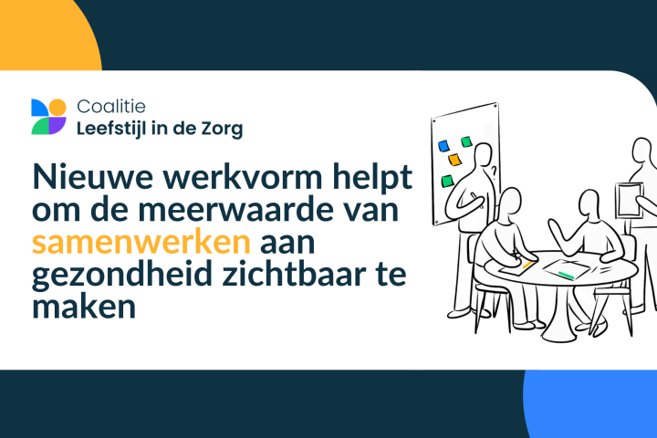 Nieuwe werkvorm helpt samenwerkingsverbanden om de meerwaarde van samenwerken aan gezondheid zichtbaar te maken